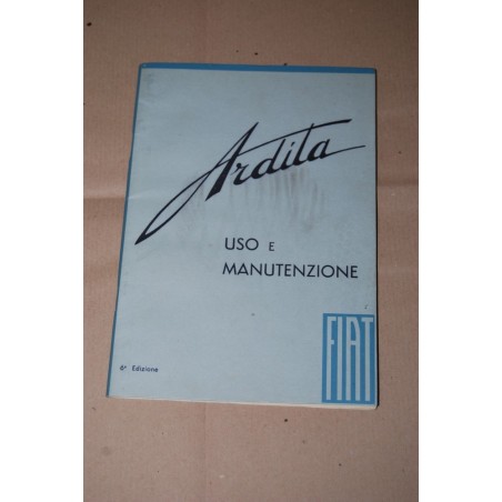 LIBRETTO USO MANUTENZIONE FIAT ARDITA 6° EDIZIONE RISTAMPA DEL 1970 - BUONO