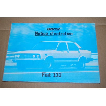 LIBRETTO USO MANUTENZIONE NOTICE D'ENTRETIEN FIAT 132 - 3° ED. X 1977 FRANCAIS