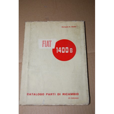 CATALOGO PARTI RICAMBIO FIAT 1400B 3° ed. APRILE 1959 - BUONO