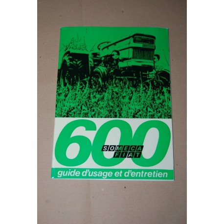 SOMECA FIAT 600 TRATTORI GUIDE D'USAGE ET D'ENTRETIEN 1972 - FRANCESE
