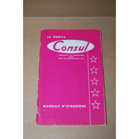 FORD CONSUL MANUALE D'ISTRUZIONE EDIZIONE 1957 MOLTO BUONO
