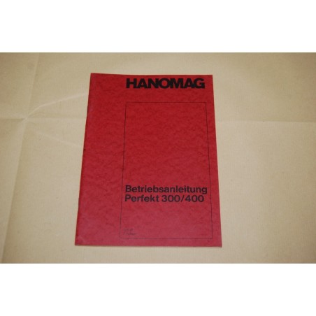 BETRIEBSANLEITUNG HANOMAG PERFEKT 300/400 3° AUFLAGE