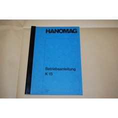 BETRIEBSANLEITUNG HANOMAG K15 3° AUFLAGE 1125/68