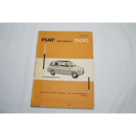 Fiat Giardiniera 500 catalogo parti di ricambio carrozzeria 3° ed. 1963