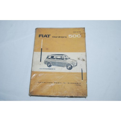 Fiat 500 Giardiniera catalogo parti ricambio carrozzeria 3° ed. 1963 mediocre