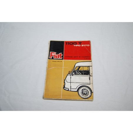 Fiat 1100T tipo 217D catalogo parti ricambio 3° ed. 1966 - mediocre
