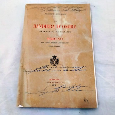 Libro LA BANDIERA D'ONORE Offerta degli Italiani a TORINO nel 50° dello Statuto