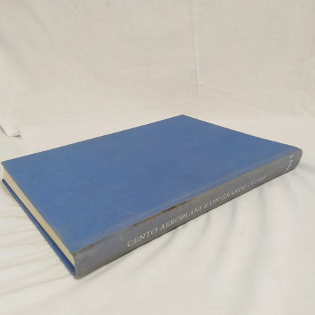 Libro CENTO AEROPLANI E UN GRANDE CUORE 1968 - Artioli Ed. Giorgio Evangelisti