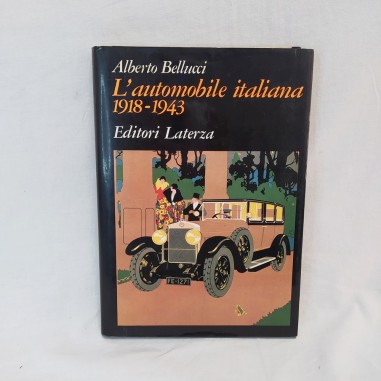 Libro L'AUTOMOBILE ITALIANA 1918-1943 Alberto Bellucci Laterza