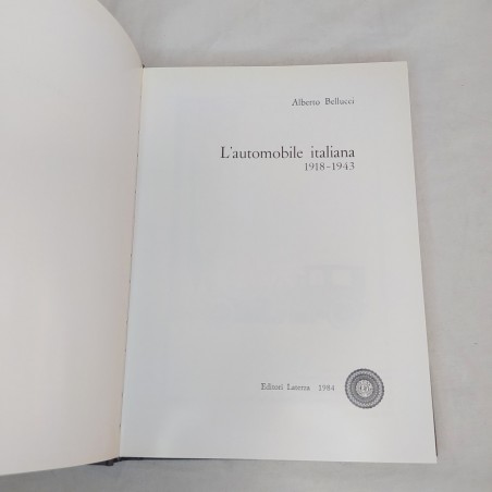 Libro L'AUTOMOBILE ITALIANA 1918-1943 Alberto Bellucci Laterza
