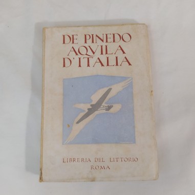 DE PINEDO AQUILA D'ITALIA Libreria del Littorio Roma