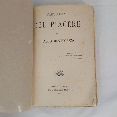 Libro FISIOLOGIA del PIACERE P.Mantegazza 1913