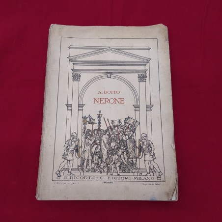 A. BOITO NERONE libretto opera tragedia in 4 atti 1° Edizione 1924