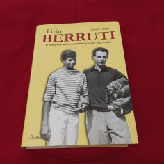 Autografo LIVIO BERRUTI su libro biografico a cura di Claudio Gregori