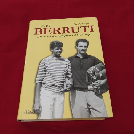 Autografo LIVIO BERRUTI su libro biografico a cura di Claudio Gregori