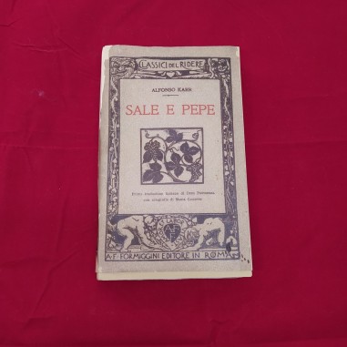 Alfonso Karr libro SALE e PEPE 1935 prima traduzione italiana FORMIGGINI ed.