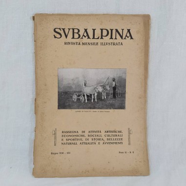 SUBALPINA - RIVISTA MENSILE ILLUSTRATA Giugno 1930 VIII Anno III n° 6